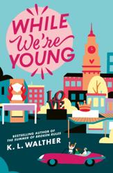 While Weâre Young